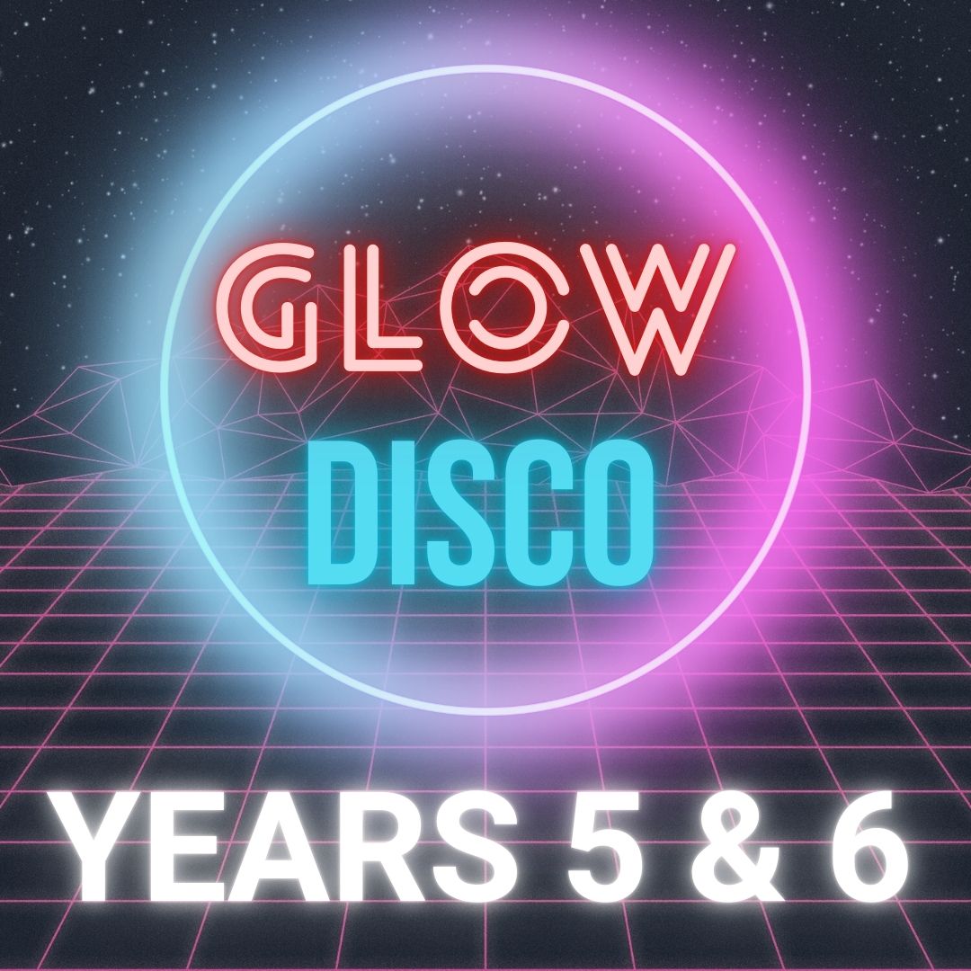 Year 5 6 glow disco coten end primary